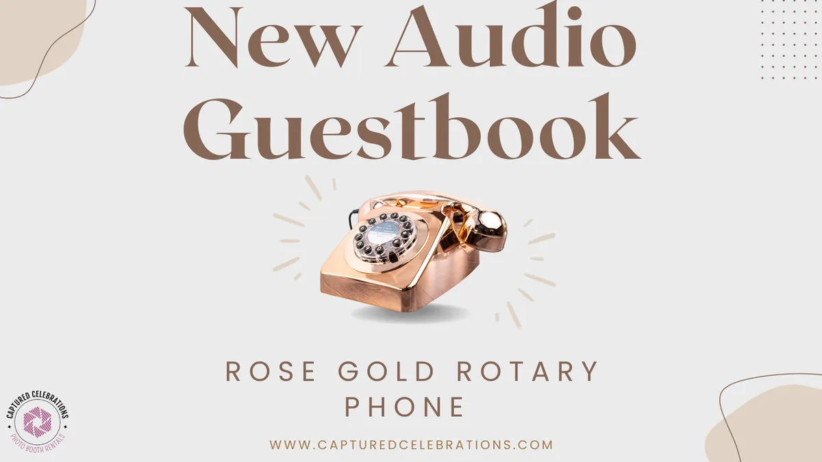Rose Gold Rotary Audio Guestbook: Capture Timeless Moments — Captured Celebrations Los Angeles photo booth blog